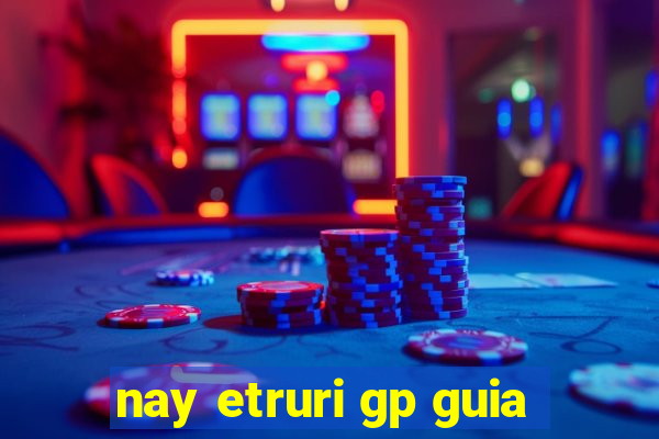 nay etruri gp guia